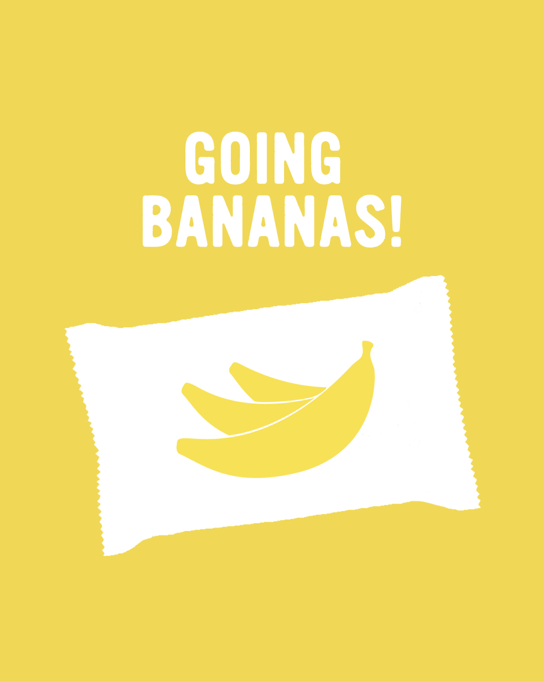 going bananas